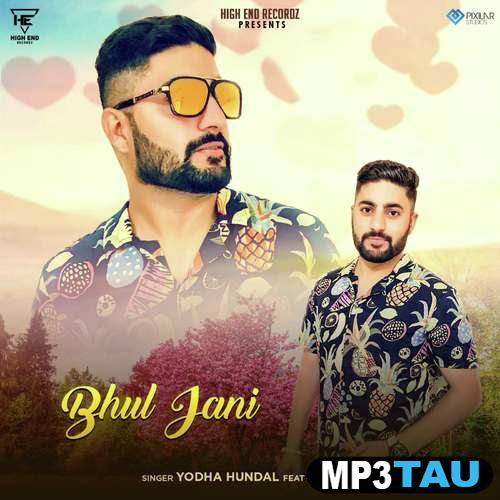 Bhul-Jani Yodha Hundal mp3 song lyrics